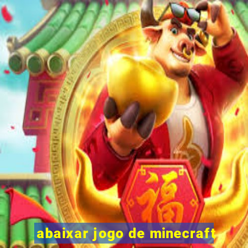 abaixar jogo de minecraft